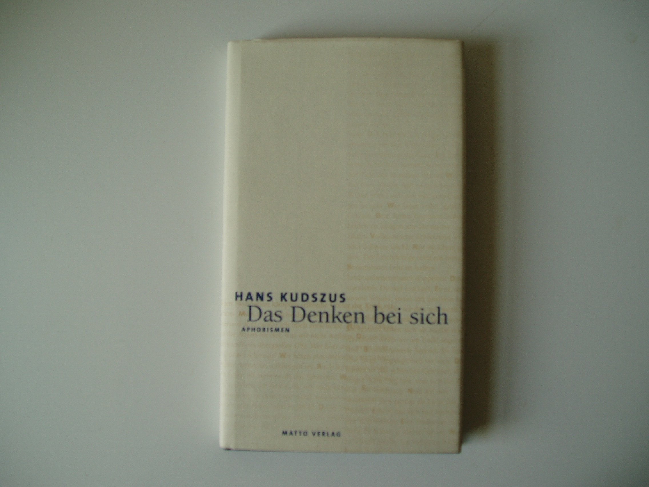 Das Denken bei sich: Aphorismen. Vorw. v. Dieter Hildebrandt Drama