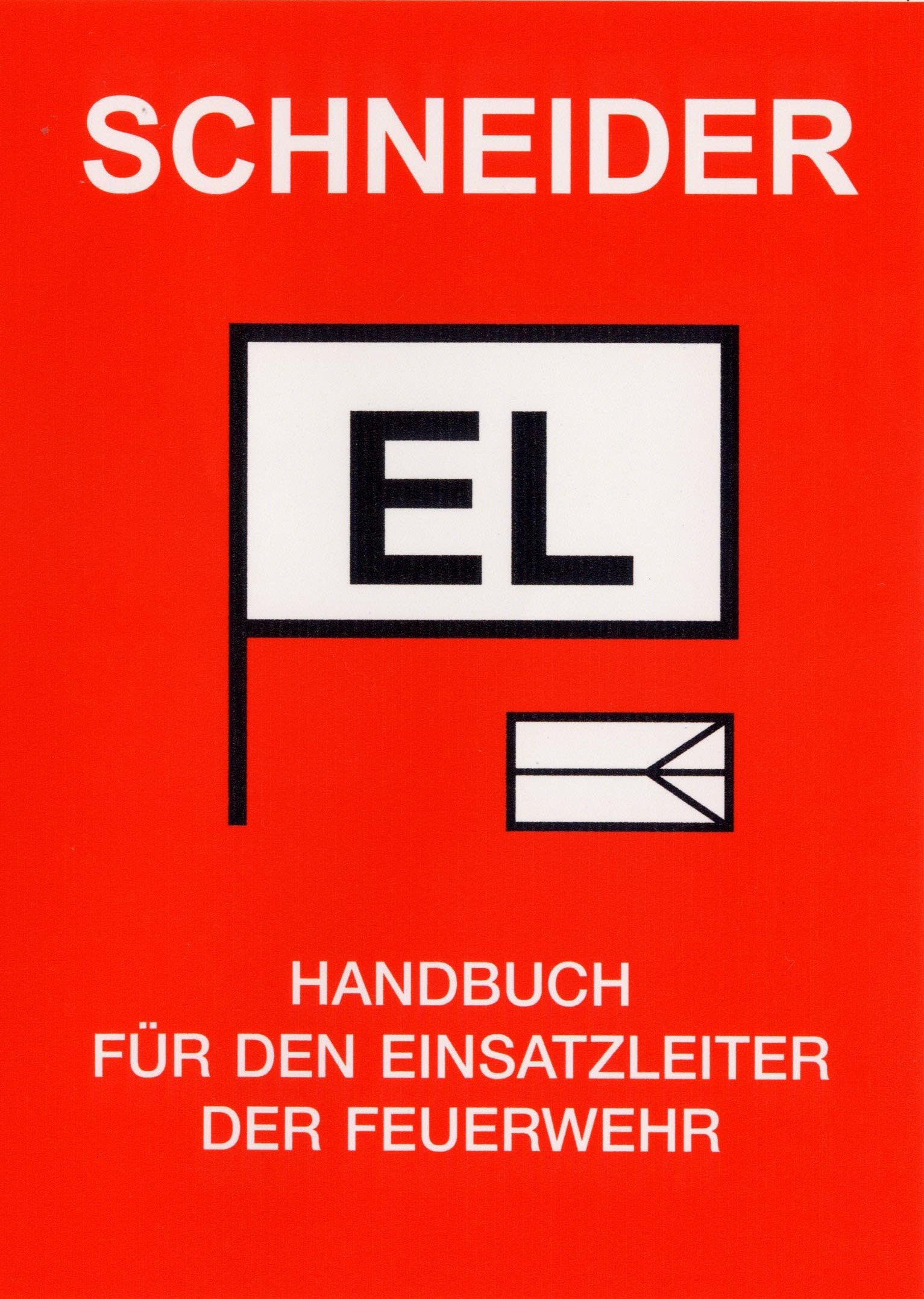 Handbuch für den Einsatzleiter der Feuerwehr - Schneider, Dirk book