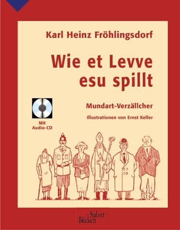 Wie et Levve esu spillt: Mundart-Verzällcher: Mundart-Verzäller Fiction Books