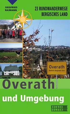 Wanderführer Overath und Umgebung: 23 Rundwanderwege Bergisches Land Travel Guides