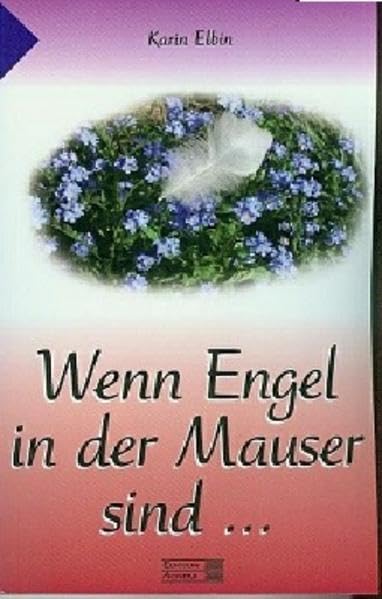 Wenn Engel in der Mauser sind ...: ... dann kannst Du auf einer Feder in die Anderswelt schweben. Fairy Tales & Legends