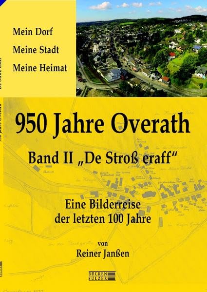 950 Jahre Overath - Eine Bilderreise der letzten 100 Jahre: Band 2 "De Stroß eraff". Leisure, Home & Garden
