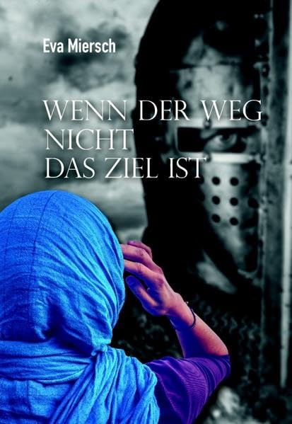 Wenn der Weg nicht das Ziel ist Historical Fiction