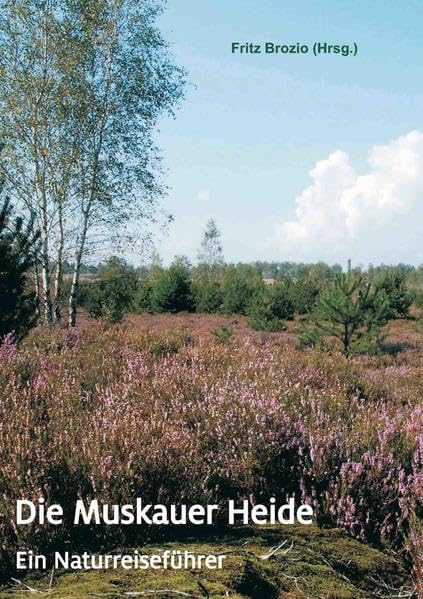 Die Muskauer Heide: Ein Naturreiseführer Leisure, Home & Garden