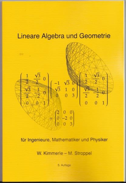 Lineare Algebra und Geometrie: für Ingenieure, Mathematiker und Physiker Mathematics