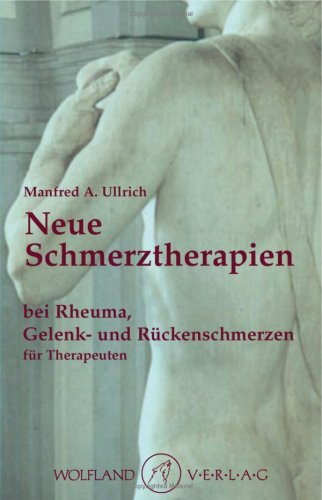 Neue Schmerztherapien bei Rheuma, Gelenk- und Rückenschmerzen: für Therapeuten Medicine