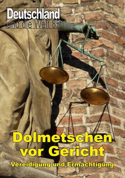 Dolmetschen vor Gericht: Vereidigung und Ermächtigung Law