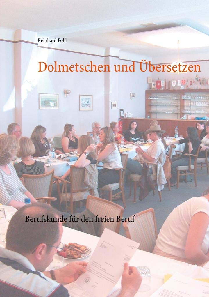 Dolmetschen und Übersetzen: Berufskunde für den freien Beruf Social Sciences