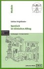 Spanisch im klinischen Alltag: Kitteltaschenbuch für den Auslandsaufenthalt Medicine