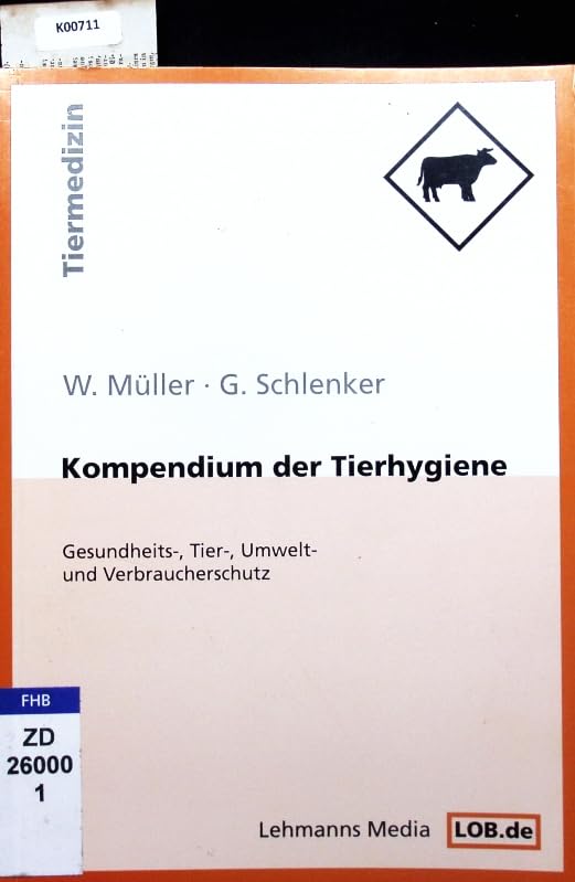 Kompendium der Tierhygiene: Gesundheits-, Tier-, Umwelt- und Verbraucherschutz Medicine