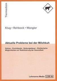 Aktuelle Probleme bei der Milchkuh Medicine