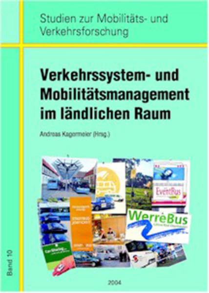 Verkehrssystem- und Mobilitätsmanagement im ländlichen Raum (Studien zur Mobilitäts- und Verkehrsforschung) Geology & Geography