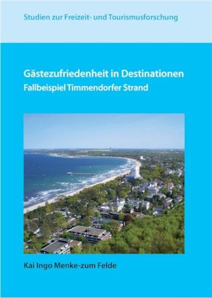 Gästezufriedenheit in Destinationen.: Fallbeispiel Timmendorfer Strand.: 8 book