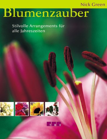 Blumenzauber: Stilvolle Arrangements für alle Jahreszeiten Hobbies & Crafts