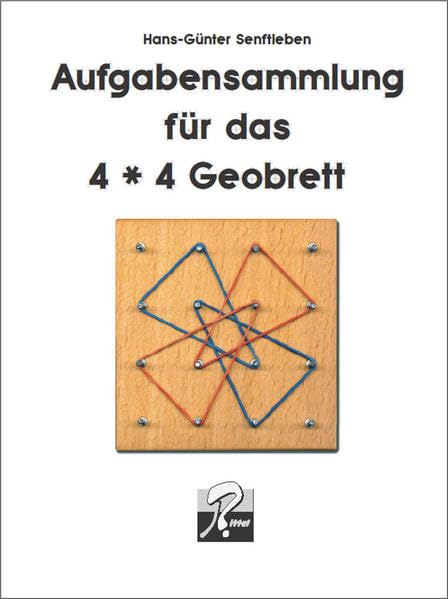 Aufgabensammlung für das 4x4 Geobrett: Mit Kopiervorlagen Education & Training