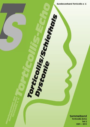 Torticollis/Schiefhals Dystonie: Sammelband Torticollis-Echo / Teil 2 Health, Nutrition & Fitness