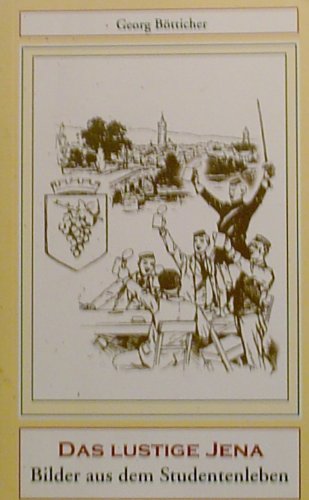 Das lustige Jena: Bilder aus dem Studentenleben Humour & Satire