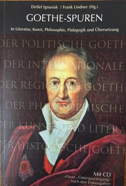 Goethe-Spuren: In Literatur, Kunst, Philosophie, Pädagogik und Übersetzung mit beigelegter CD mit dem "Osterspaziergang" in 11 Sprachen (Palmbaum Texte. Kulturgeschichte) Contemporary literature Books