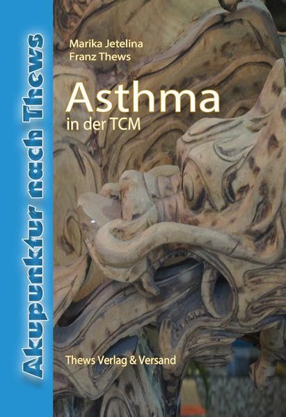 Asthma in der Traditionellen Chinesischen Medizin Medicine