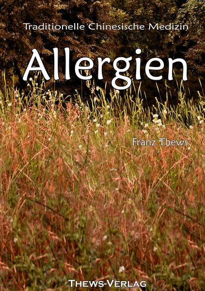 Allergien aus Sicht der Traditionellen Chinesischen Medizin Medicine