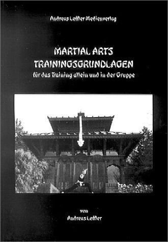Martial Arts Trainingsgrundlagen: Für das Training allein und in der Gruppe Leisure & Fun