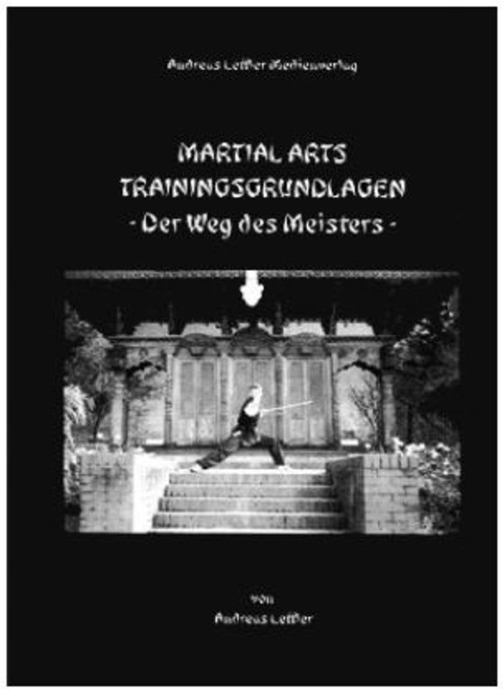 Martial Arts Trainingsgrundlagen, Vol. 3. Der Weg des Meisters Leisure & Fun