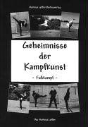 Geheimnisse der Kampfkunst - Fusskampf Leisure & Fun