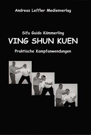 Ving Shun Kuen: Praktische Kampfanwendungen Books