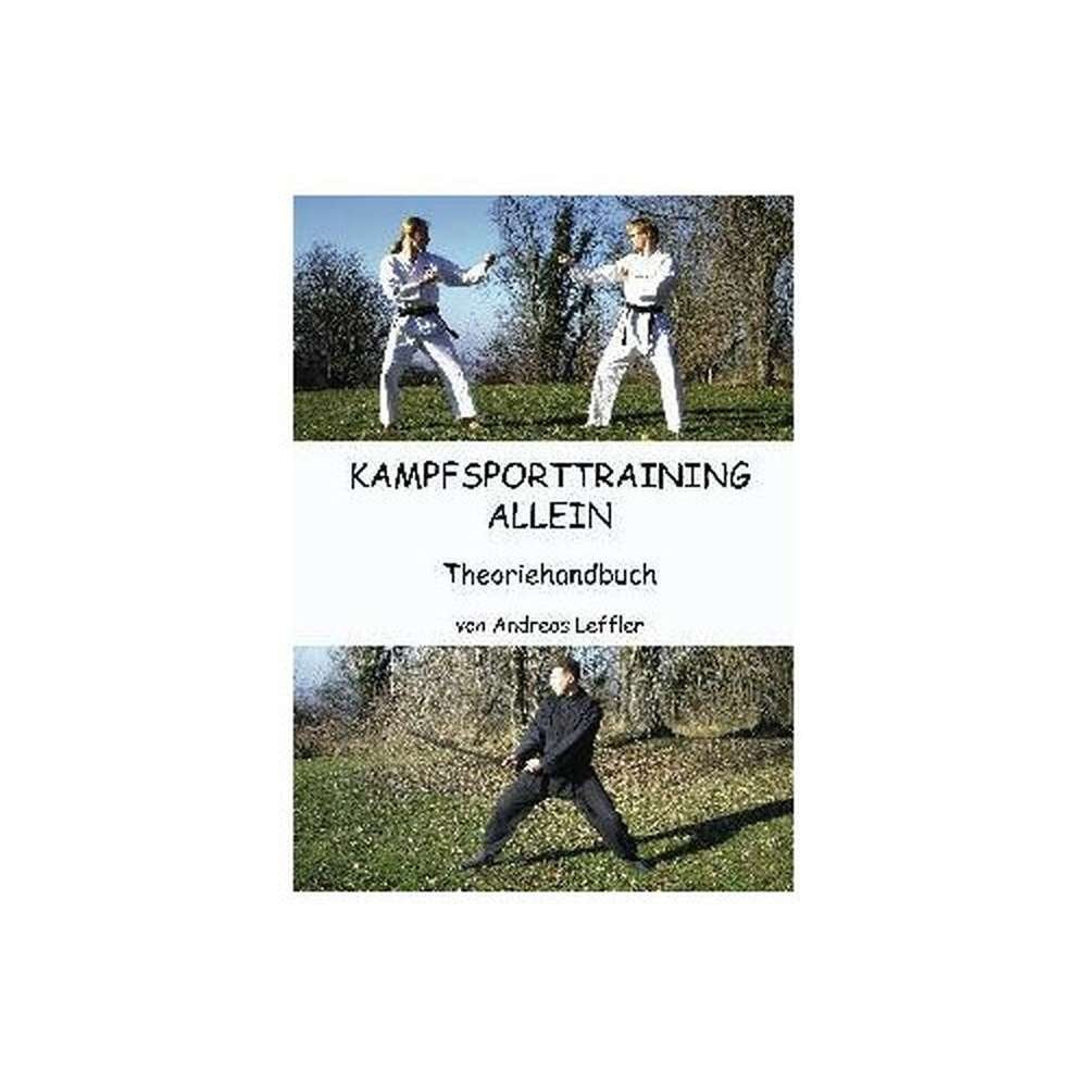 Kampfsporttraining allein - Theoriehandbuch Leisure & Fun