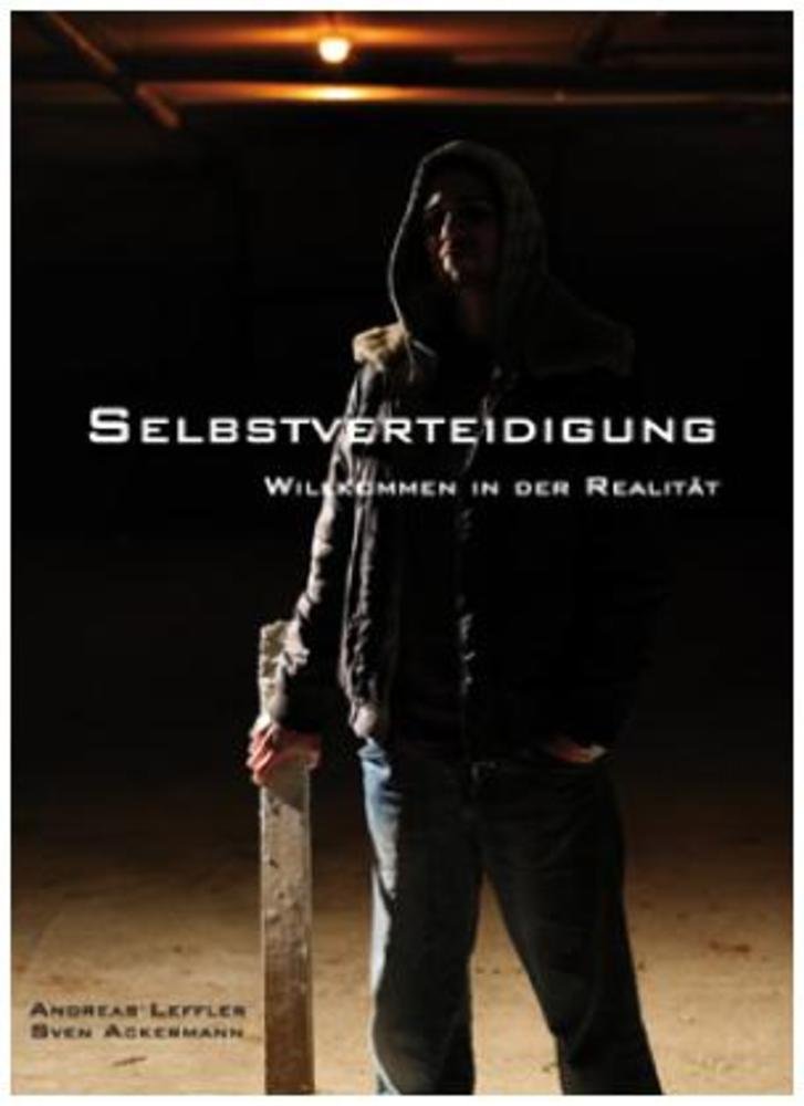 Selbstverteidigung - Willkommen in der Realität Leisure & Fun