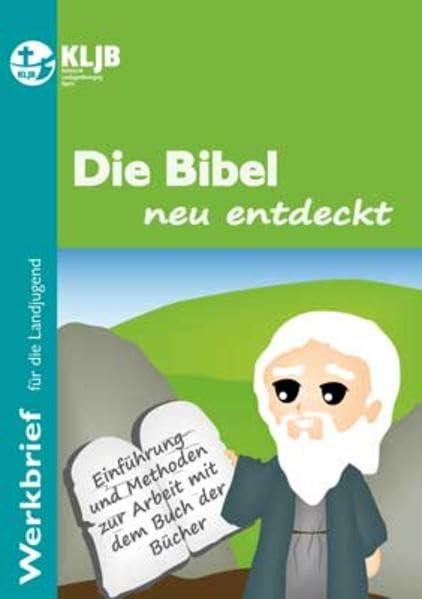 Die Bibel - neu entdeckt: Einführung und Methoden zur Arbeit mit dem Buch der Bücher - Zink, Sebastian book