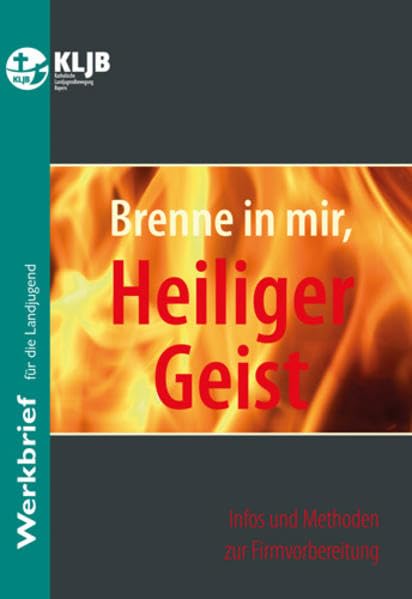 Brenne in mir, Heiliger Geist: Infos und Methoden zur Firmvorbereitung Religion & Esotericism