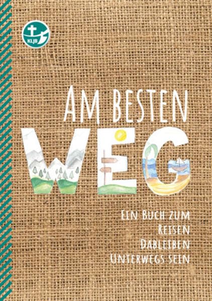 Am besten WEG: Ein Buch zum Reisen, Dableiben und Unterwegs sein Religion & Esotericism