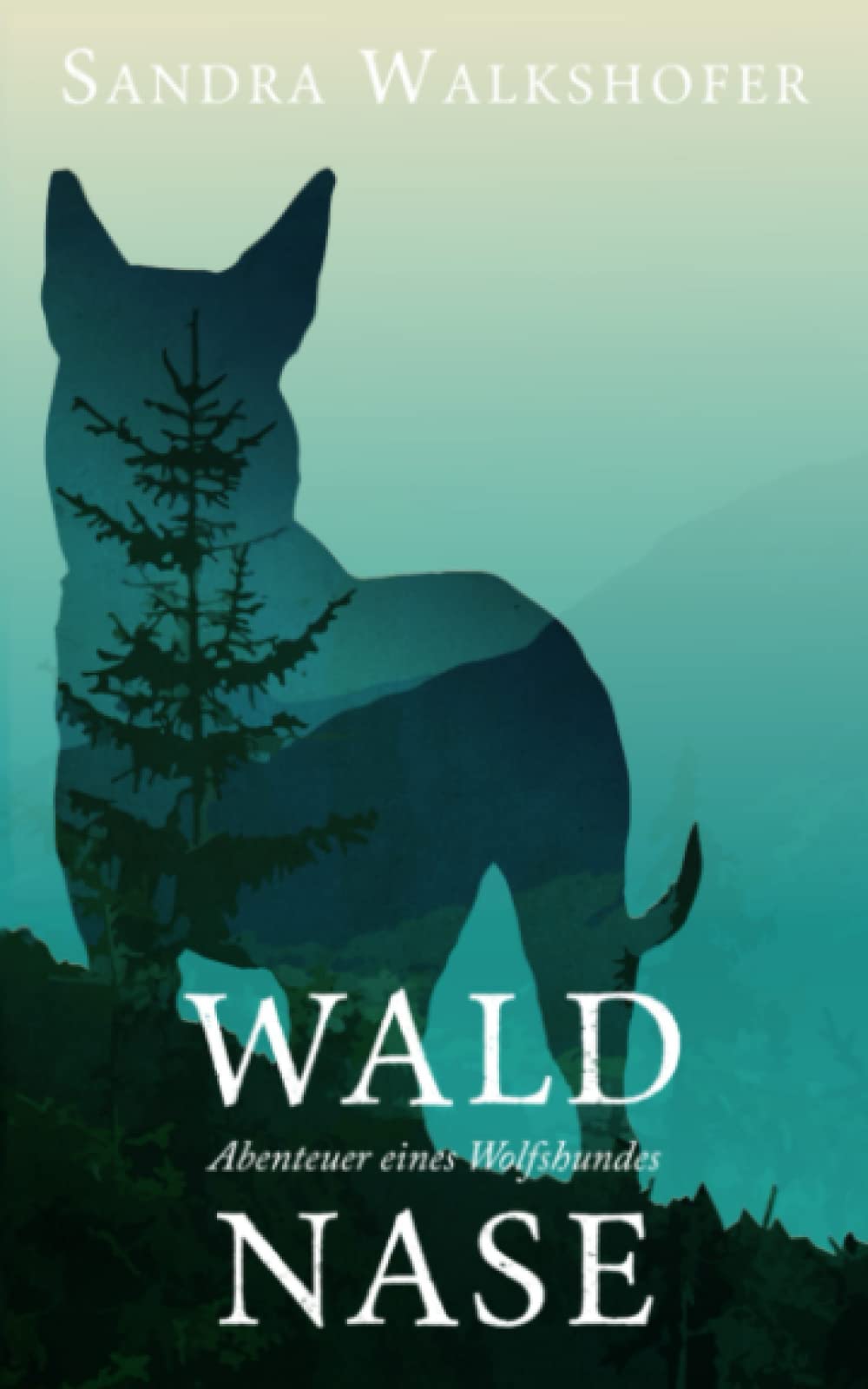 Product Image: Waldnase: Abenteuer eines Wolfshundes