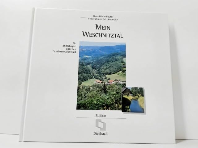 Mein Weschnitztal: Ein Bilderbogen über den Vorderen Odenwald Leisure, Home & Garden