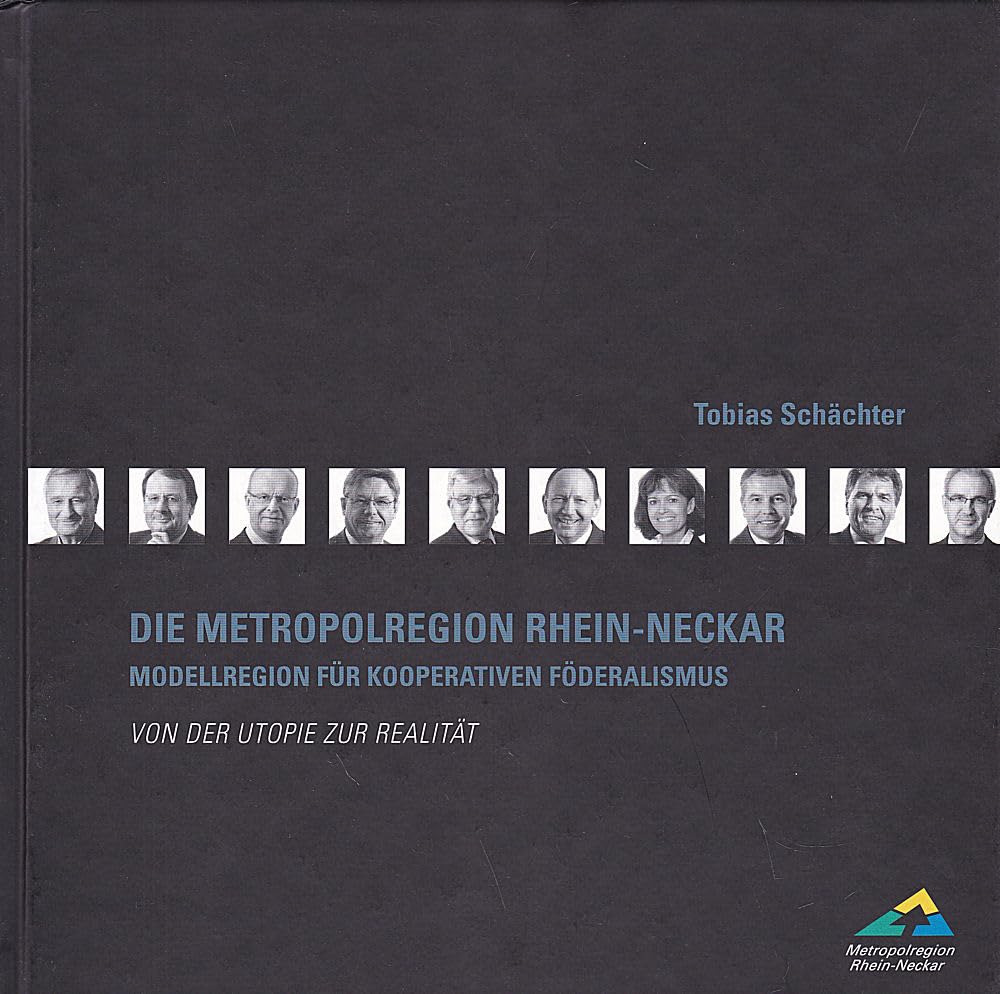 Die Metropolregion Rhein-Neckar: Modellregion für kooperativen Föderalismus Reference Books