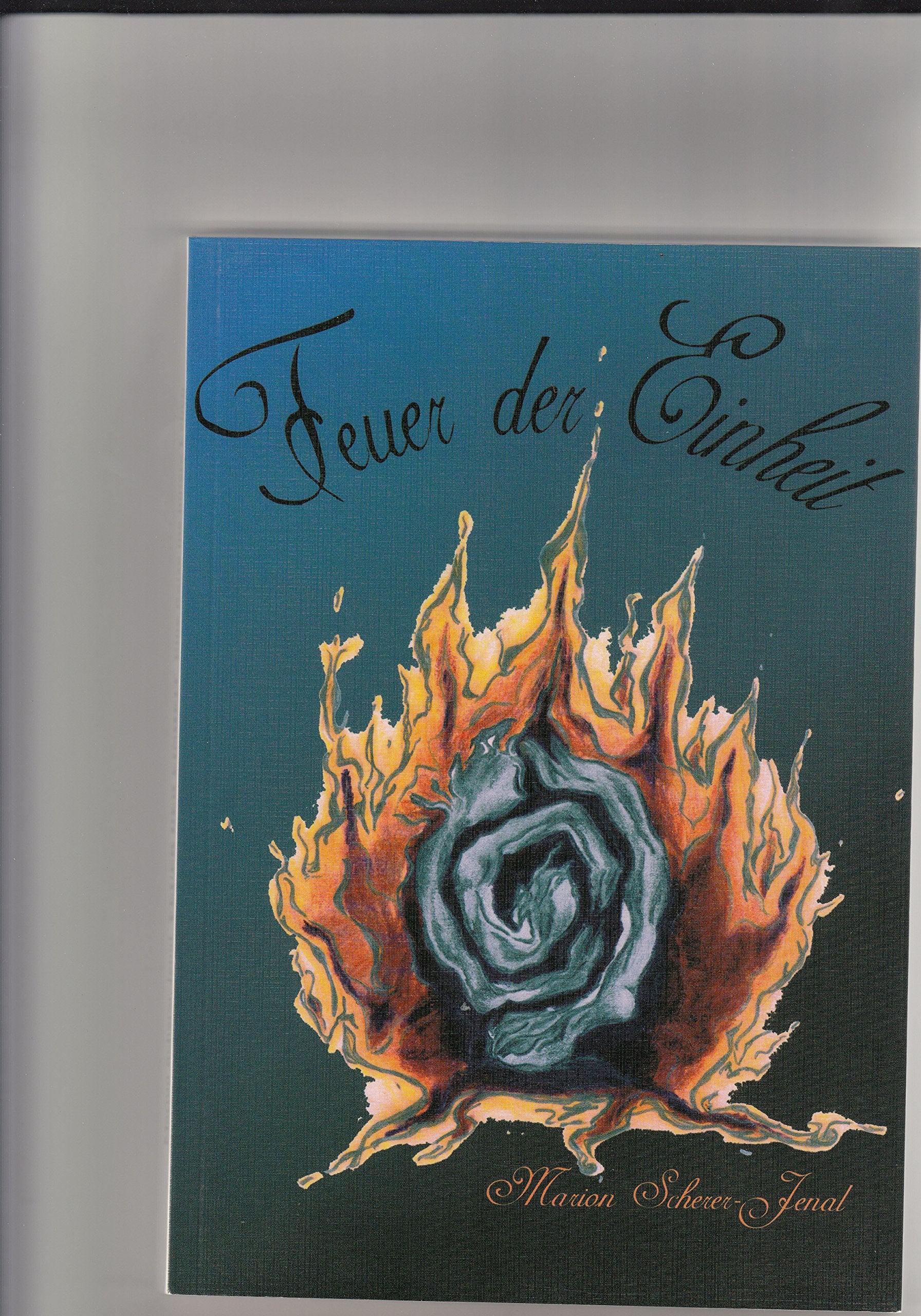 Feuer der Einheit: Eine Reise ins innere Leben Books
