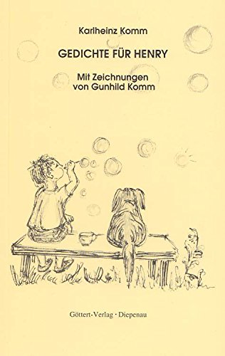 Gedichte für Henry: Mit Zeichnungen von Gunhild Komm Non-fiction