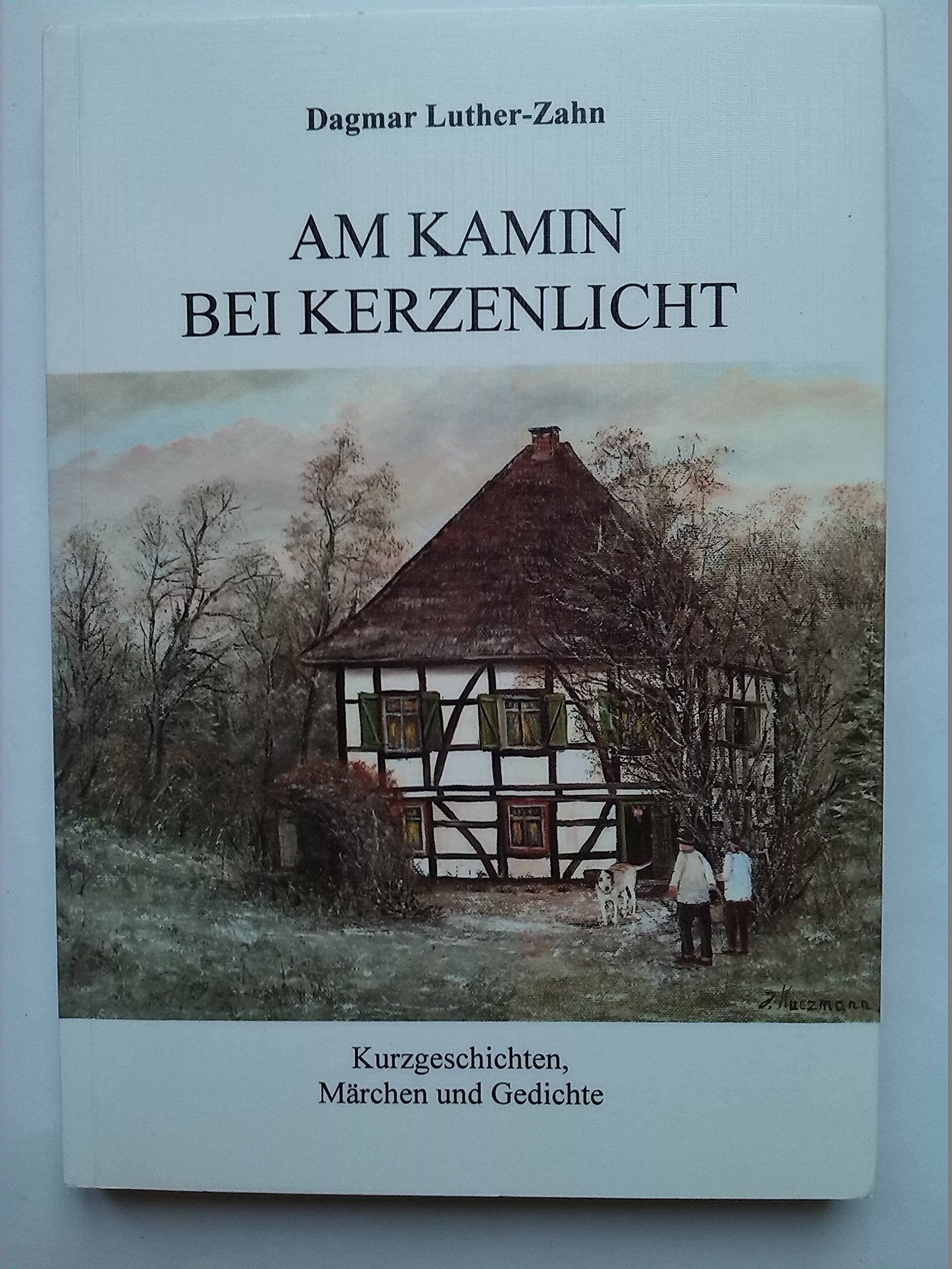 Am Kamin bei Kerzenlicht: Kurzgeschichte, Märchen und Gedichte Politics & History