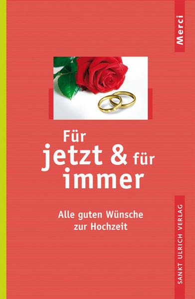 Für jetzt & für immer: Alle guten Wünsche zur Hochzeit (Merci) Lifestyle