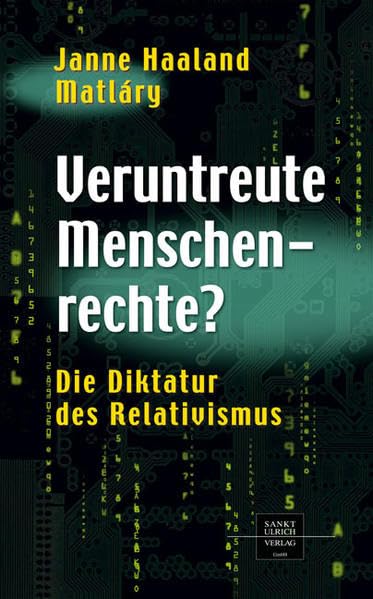 Veruntreute Menschenrechte. Droht eine Diktatur des Relativismus? book