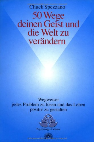 50 Wege, deinen Geist und die Welt zu verändern book