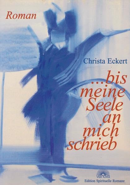 ... bis meine Seele an mich schrieb: Roman book