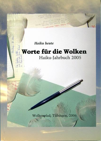 Worte für die Wolken: Haiku Jahrbuch 2005 Contemporary literature