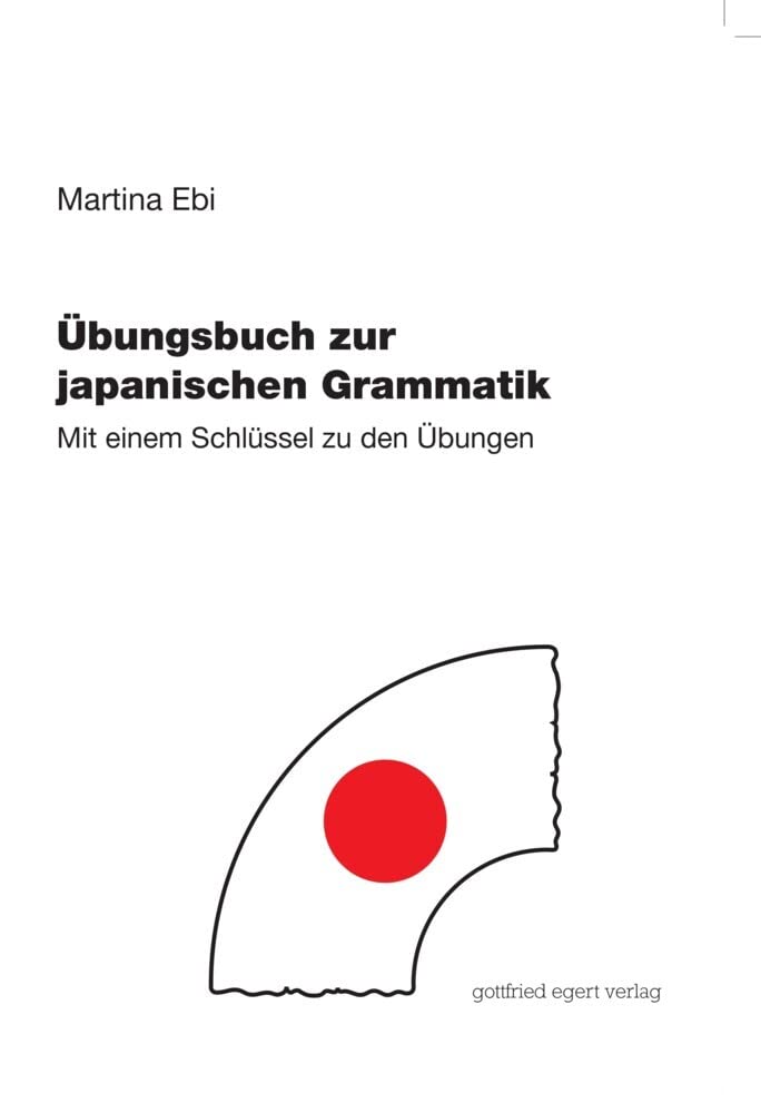 Übungsbuch zur japanischen Grammatik: Mit einem Schlüssel zu den Übungen Social Sciences