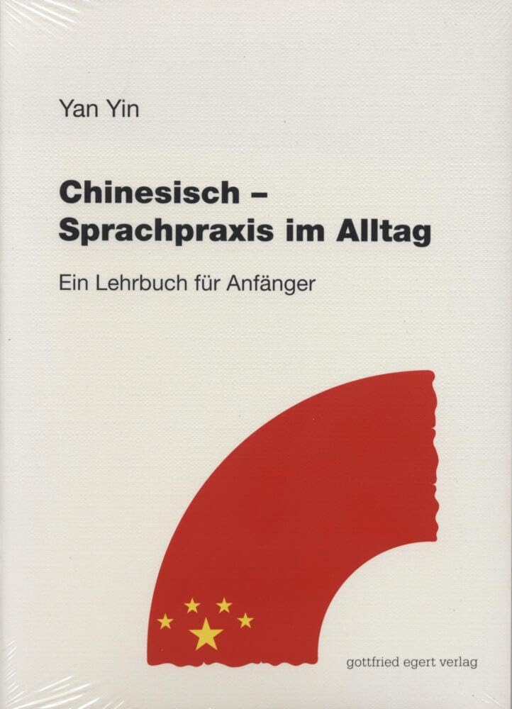 Chinesisch - Sprachpraxis im Alltag. Ein Lehrbuch für Anfänger Foreign Languages ​​& Dictionaries