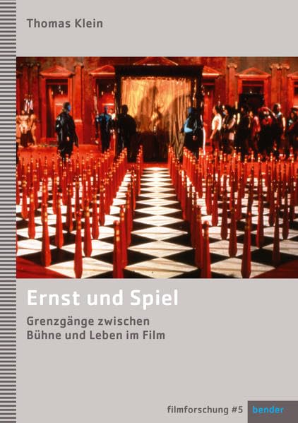 Ernst und Spiel: Grenzgänge zwischen Bühne und Leben im Film (Filmforschung) Drama