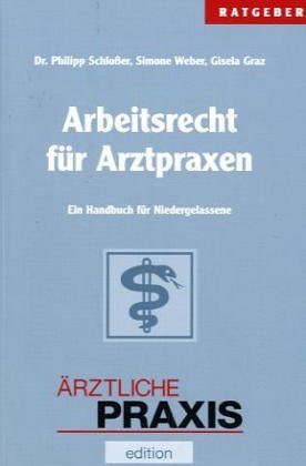 Arbeitsrecht für Arztpraxen: Ein Handbuch für Niedergelassene Law
