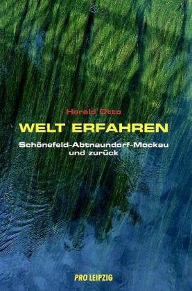 Welt erfahren: Schönefeld - Abtnaundorf - Mockau und zurück Personalities