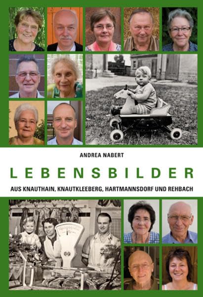 Lebensbilder aus Knauthain, Knautkleeberg, Hartmannsdorf und Rehbanch Personalities
